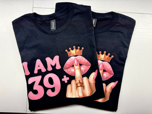 I Am 39 Plus Birthday Tee