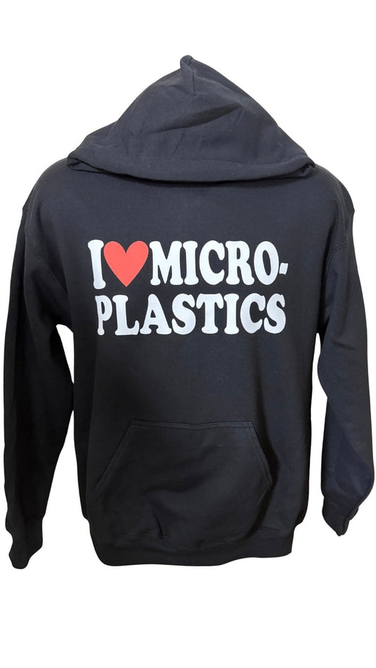 I Love Micro Plastics Hoodie