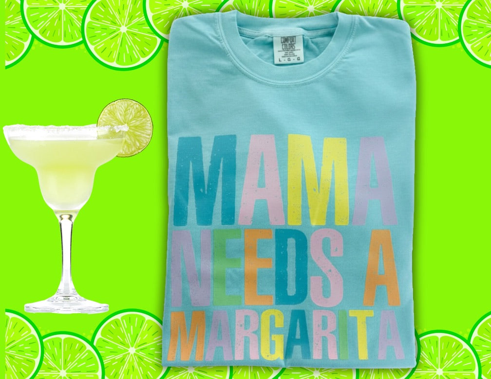 Mama Needs A Margarita Tee
