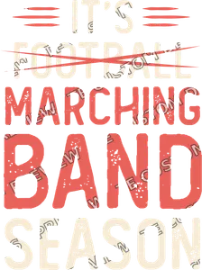 Funny Marching Band Season Not